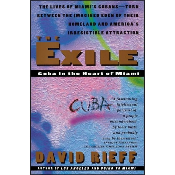 The Exile: Cuba in the Heart of Miami, (Paperback)