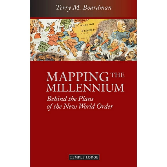 Mapping the Millennium: Behind the Plans of the New World Order, (Paperback)