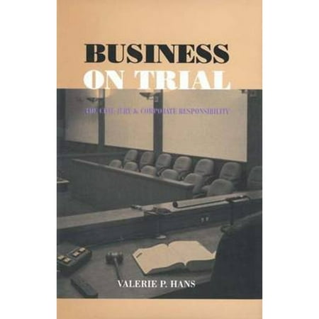 Pre-Owned Business on Trial: The Civil Jury and Corporate Responsibility (Hardcover) by Ms. Valerie P Hans