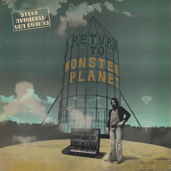 Steve Maxwell Von Braund - Return To Monster Planet - Rock - Vinyl