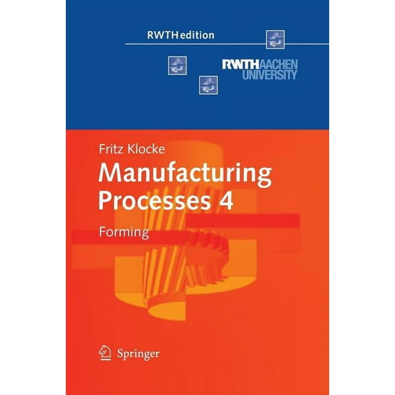 Rwthedition Manufacturing Processes 4: Forming, (Paperback)