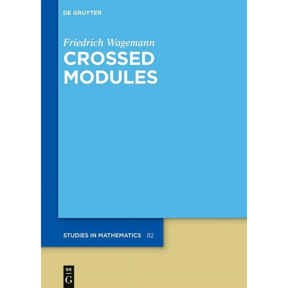 de Gruyter Studies in Mathematics Crossed Modules, Book 82, (Hardcover)