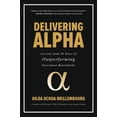 thumbnail image 1 of Pre-Owned Delivering Alpha: Lessons from 30 Years of Outperforming Investment Benchmarks (Hardcover) 1260441482 9781260441482, 1 of 1