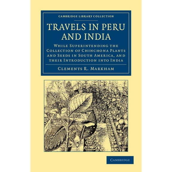 Cambridge Library Collection - Travel an Travels in Peru and India, (Paperback)