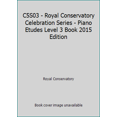 thumbnail image 1 of Pre-Owned C5S03 - Royal Conservatory Celebration Series - Piano Etudes Level 3 Book 2015 Edition (Paperback) 1554407214 9781554407217, 1 of 1