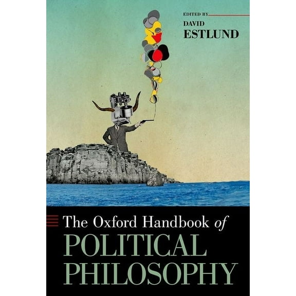 Oxford Handbooks The Oxford Handbook of Political Philosophy, (Paperback)