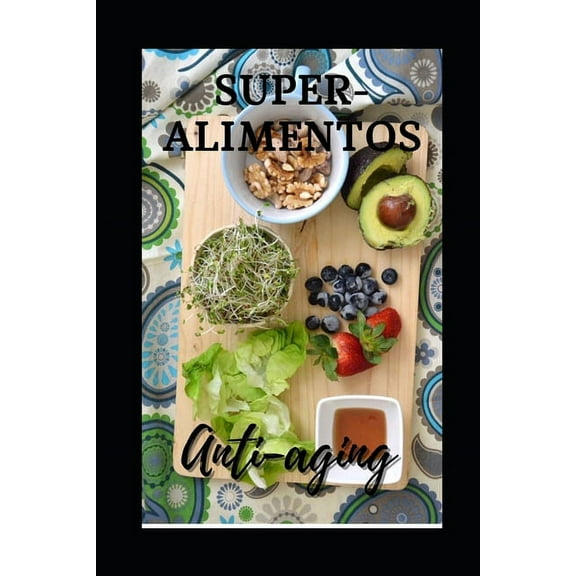 Super-alimentos Anti-aging