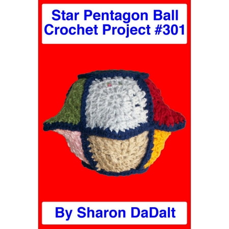 - Star Pentagon Ball Crochet Project #301 - eBook