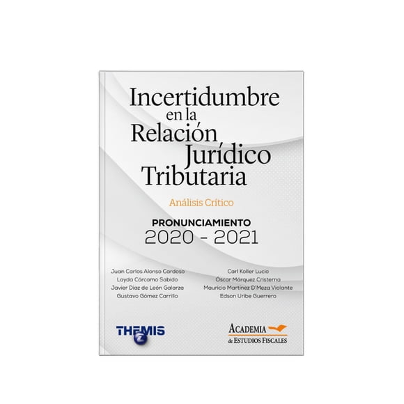 Incertidumbre en la relación jurídico tributaria