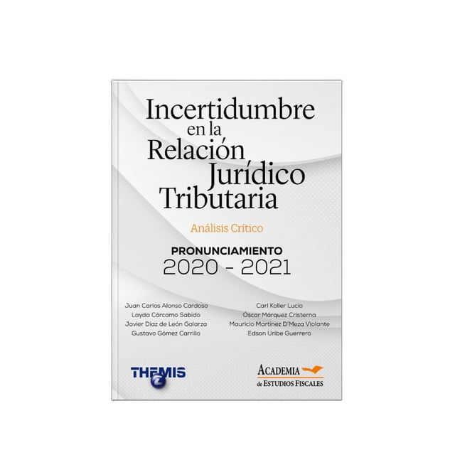 Incertidumbre en la relación jurídico tributaria