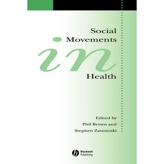 Sociology of Health and Illness Monograp Social Movements in Health, (Paperback)