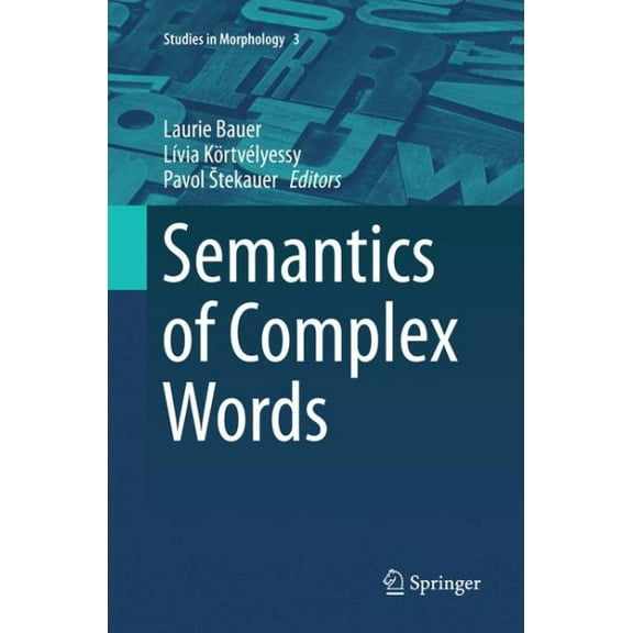 Studies in Morphology Semantics of Complex Words, Book 3, (Paperback)