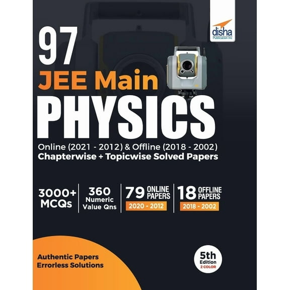 97 JEE Main Physics Online (2021 - 2012) & Offline (2018 - 2002) Chapterwise   Topicwise Solved Papers 5th Edition, (Paperback)