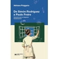 thumbnail image 1 of Libro De Simon Rodriguez A Paulo Freire Tapa Blanda, Autor Adriana Puiggros, Editorial Siglo Xxi Editores, 1 of 2
