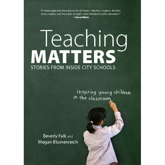 Teaching Matters: Stories from Inside City Schools, (Paperback)