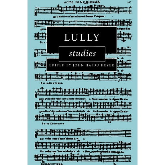 Cambridge Composer Studies Lully Studies, (Hardcover)