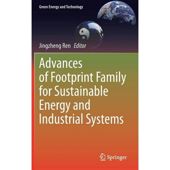 Green Energy and Technology Advances of Footprint Family for Sustainable Energy and Industrial Systems, (Hardcover)
