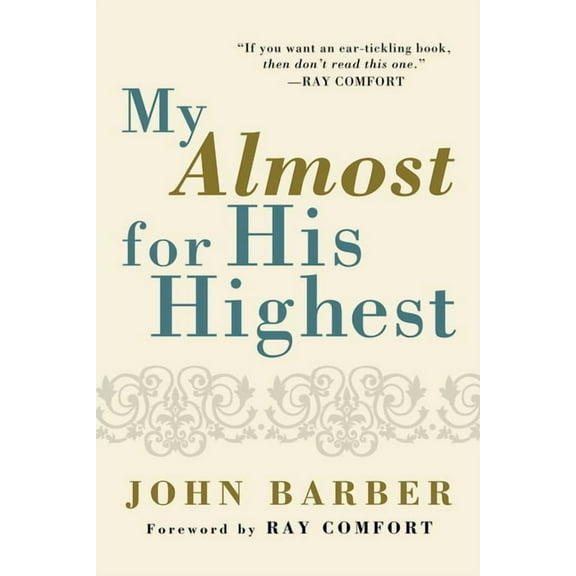 My Almost for His Highest (Paperback)