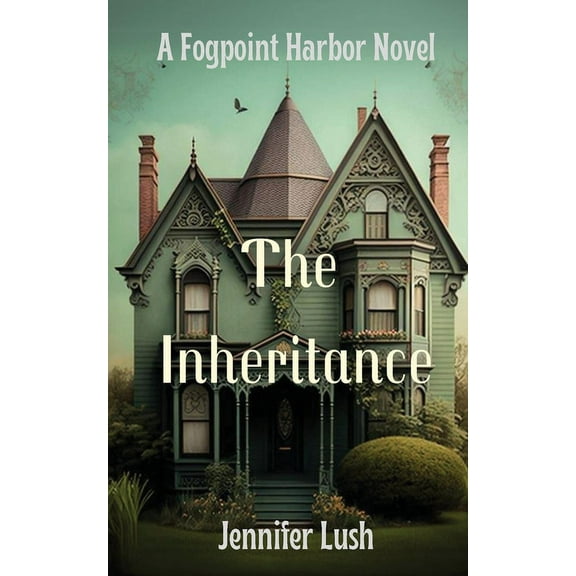 The Inheritance: A Fogpoint Harbor Novel, (Paperback)