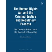 Human Rights Act and the Criminal Justice and Regulatory Process, (Paperback)