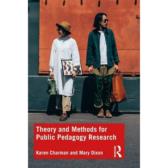 Theory and Methods for Public Pedagogy Research, (Paperback)