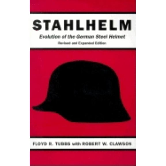 Stahlhelm: Evolution of the German Steel Helmet, (Paperback)