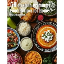 50 Mexican Premium Food Recipes for Home, (Paperback)
