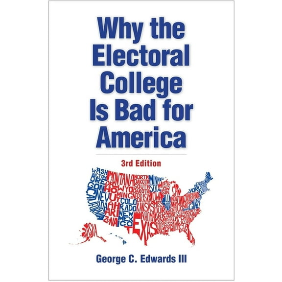 Why the Electoral College Is Bad for America (Edition 3) (Paperback)
