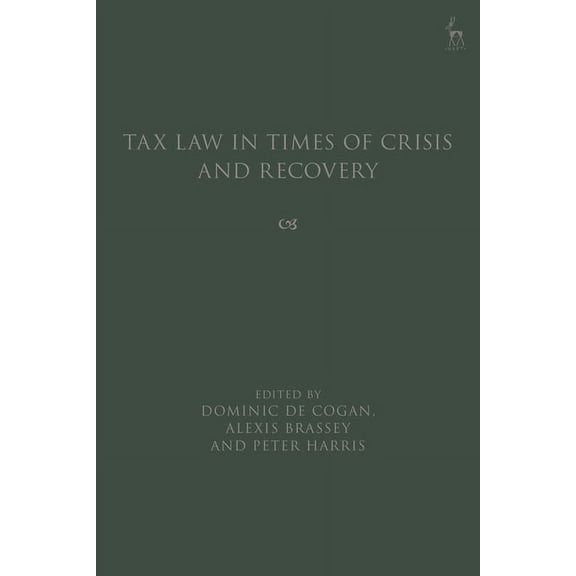 Tax Law in Times of Crisis and Recovery, (Hardcover)