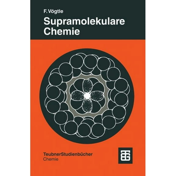 Teubner StudienbÃ¼cher Chemie Supramolekulare Chemie: Eine EinfÃ¼hrung, (Paperback)