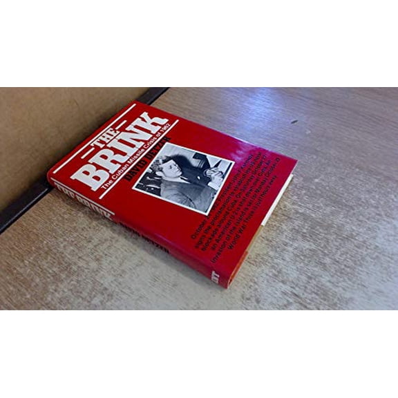 Pre-Owned The Brink: Cuban Missile Crisis, 1962, 9780460044752, 0460044753, Hardcover, First Edition edition