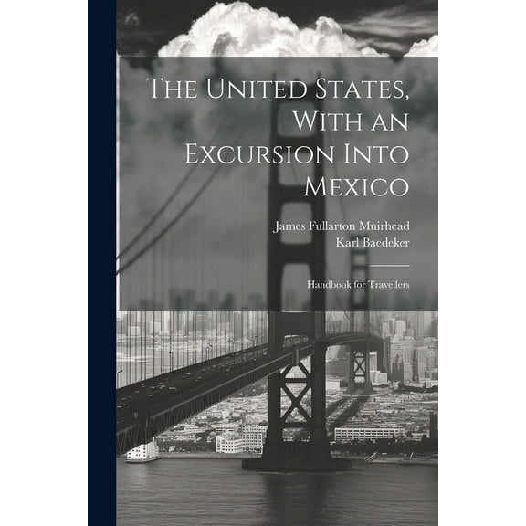 The United States, With an Excursion Into Mexico : Handbook for Travellers (Paperback)