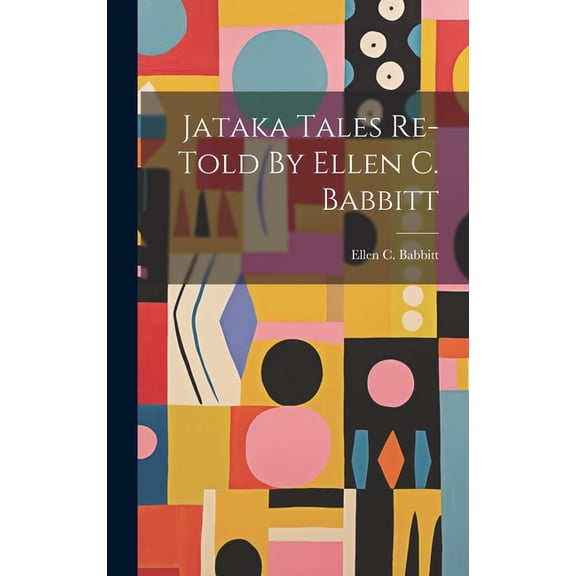 Jataka Tales Re-told By Ellen C. Babbitt, (Hardcover)