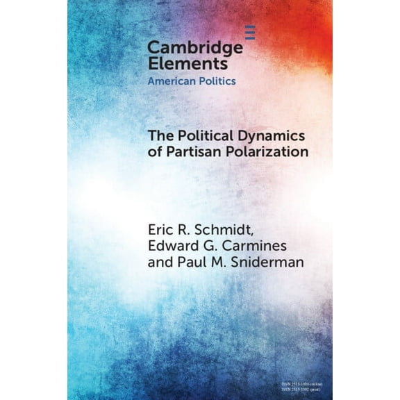 Elements in American Politics The Political Dynamics of Partisan Polarization, (Paperback)
