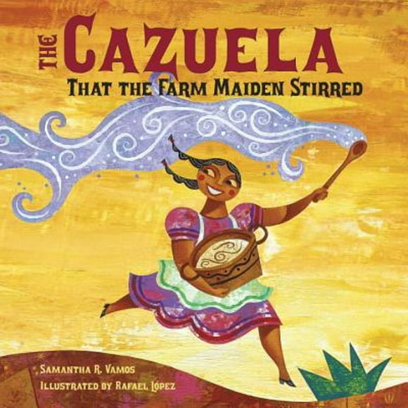Pre-Owned The Cazuela That the Farm Maiden Stirred (Hardcover 9781580892421) by Samantha R Vamos