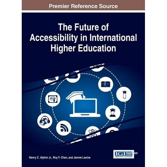 The Future of Accessibility in International Higher Education, (Hardcover)