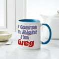 thumbnail image 6 of CafePress - Greg Is Right Ceramic Mug - 11 oz Ceramic Mug - Novelty Coffee Tea Cup, 6 of 6