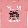thumbnail image 4 of Inktastic Drummer Funny Too Many Drums Music Joke Boys or Girls Baby T-Shirt, 4 of 5