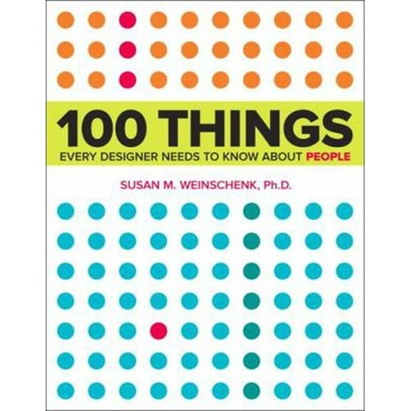 Pre-Owned 100 Things Every Designer Needs to Know about People (Paperback) 0321767535 9780321767530