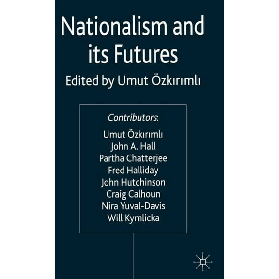 Nationalism and Its Futures, (Hardcover)