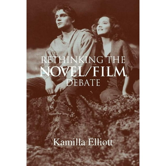 Rethinking the Novel/Film Debate, (Hardcover)
