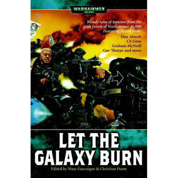 Pre-Owned Let the Galaxy Burn (Warhammer 40,000 Novels) (Paperback) 1844163423 9781844163427