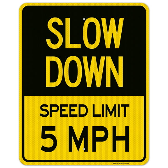 Slow Down Sign, Speed Limit 5 MPH Sign,