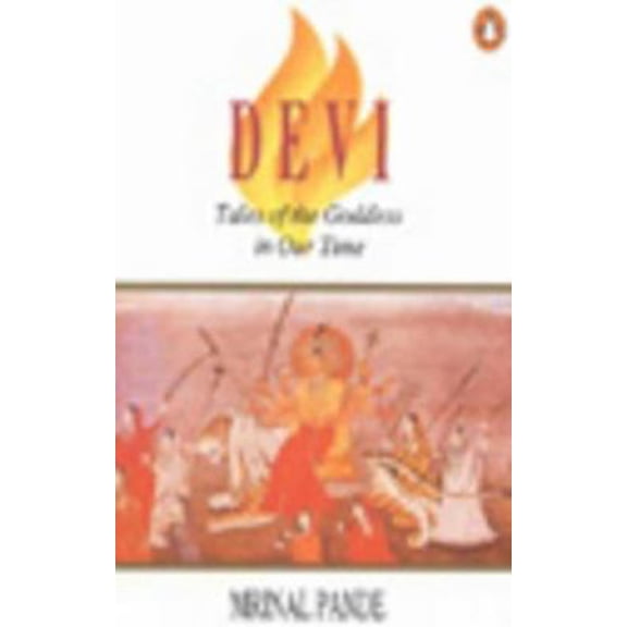 Pre-Owned Devi: Tales Of The Goddess In Our Time (Paperback) 014026549X 9780140265491