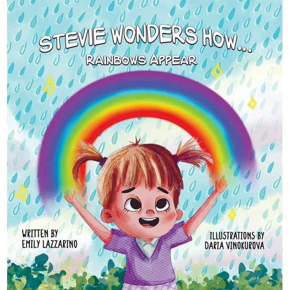 Stevie Wonders How...Rainbows Appear, (Hardcover)
