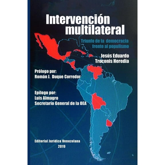 Intervención Multilateral En Venezuela. Triunfo de la Democracia Frente Al Populismo (Paperback)