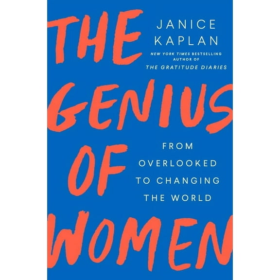 The Genius of Women: From Overlooked to Changing the World, (Paperback)