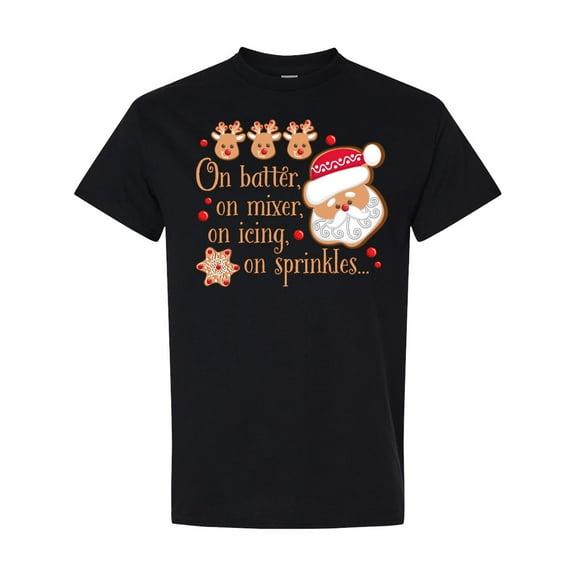 Inktastic On Batter on Mixer on Icing on Sprinkles Christmas Cookies T-Shirt