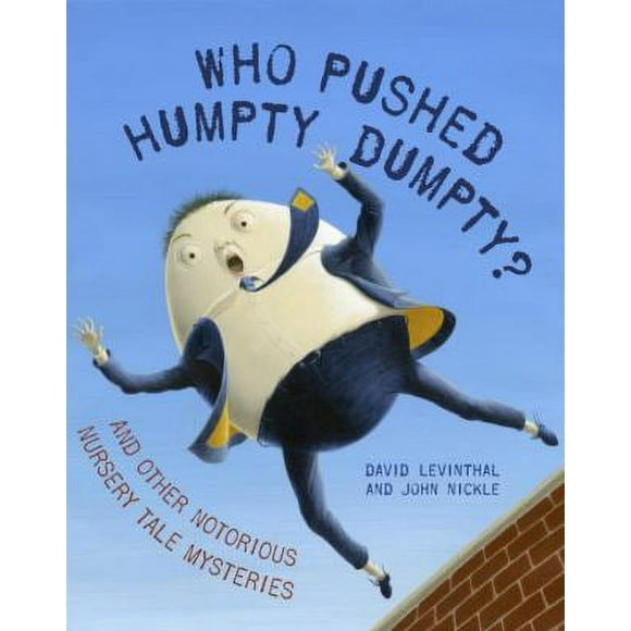 Pre-Owned Who Pushed Humpty Dumpty?: And Other Notorious Nursery Tale Mysteries (Library Binding) 0375945954 9780375945953