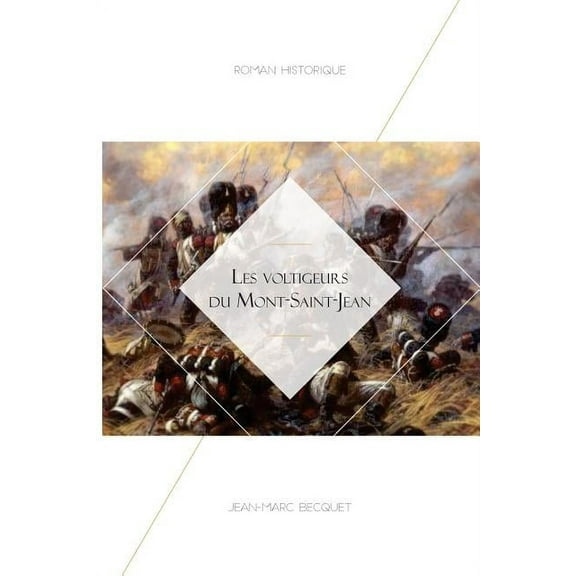 Les Voltigeurs du Mont Saint-Jean (Paperback)